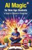 AI Magic for New Age Students