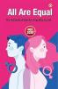 All Are Equal : The Essential Gender Equality Guide