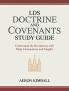 LDS Doctrine and Covenants Study Guide: Understand the Revelations with Daily Commentary and Insights