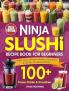 Ninja Slushi Recipe Book for Beginners: 2000 Days of Frozen Drinks Smoothies & Fun for the Whole Family