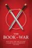 The Book of War: SunTzu's The Art of War & Karl Von Clausewitz's On War