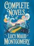 Complete Novels of Lucy Maud Montgomery
