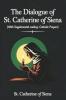 The Dialogue of St. Catherine of Siena (with Supplemental Reading: Catholic Prayers)