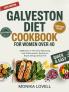 Galveston Diet Cookbook for Women Over 40: 2000 Days of Hormone-Balancing Anti-Inflammatory Recipes to Boost Energy & Burn Fat