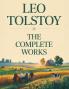 Leo Tolstoy: The Complete Works