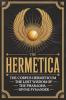 The Hermetica: The Corpus Hermeticum The Lost Wisdom of The Pharaohs The Divine Pymander