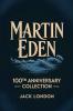 Martin Eden: 100th Anniversary Collection