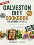 Galveston Diet Cookbook for Women Over 40: 2000 Days of Hormone-Balancing Anti-Inflammatory Recipes to Boost Energy & Burn Fat