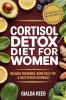 ⁠Cortisol Detox Diet for Women: Balance Hormones Burn Belly Fat & Beat Stress Naturally