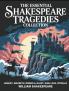 The Essential Shakespeare Tragedies Collection: Hamlet Macbeth Romeo & Juliet King Lear Othello