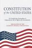 Constitution of the United States: US Constitution Declaration of Independence Bill of Rights with Amendments