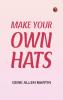 Make Your Own Hats