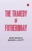 The Tragedy of Fotheringay