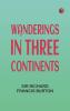 Wanderings in Three Continents