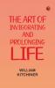 The Art of Invigorating and Prolonging Life