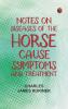Notes on Diseases of the Horse: Cause Symptoms and Treatment