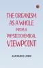 The Organism as a Whole from a Physicochemical Viewpoint