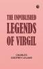 The Unpublished Legends of Virgil