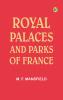 Royal Palaces and Parks of France