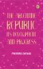 The Argentine Republic: Its Development and Progress