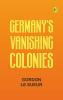 Germany's Vanishing Colonies