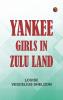 Yankee Girls in Zulu Land