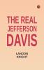 The Real Jefferson Davis
