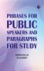 Phrases for Public Speakers and Paragraphs for Study
