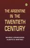The Argentine in the Twentieth Century