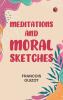 Meditations and Moral Sketches