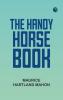 The Handy Horse-book