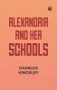 Alexandria and Her Schools