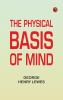 The Physical Basis of Mind