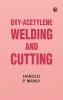 Oxy-Acetylene Welding and Cutting