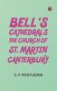 Bell's Cathedrals: The Church of St. Martin Canterbury