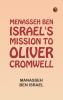 Menasseh ben Israel's Mission to Oliver Cromwell