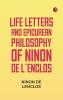 Life Letters and Epicurean Philosophy of Ninon de L'Enclos