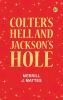 Colter's Hell and Jackson's Hole
