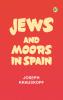 Jews and Moors in Spain