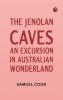 The Jenolan Caves: An Excursion in Australian Wonderland