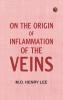 On the origin of inflammation of the veins