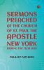 Sermons Preached at the Church of St. Paul the Apostle New York During the Year 1861