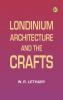 Londinium Architecture and the Crafts