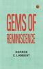 Gems of Reminiscence