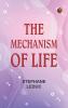 The Mechanism of Life