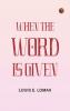 When the Word is Given