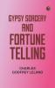 Gypsy Sorcery and Fortune Telling