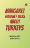 Margaret Mahaney Talks About Turkeys