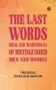 The Last Words (Real and Traditional) of Distinguished Men and Women