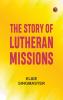 The Story of Lutheran Missions